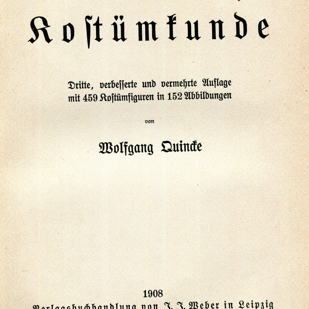 Auszug aus: Wolfgang Quincke, Handbuch der Kostümkunde, Leipzig 1908.